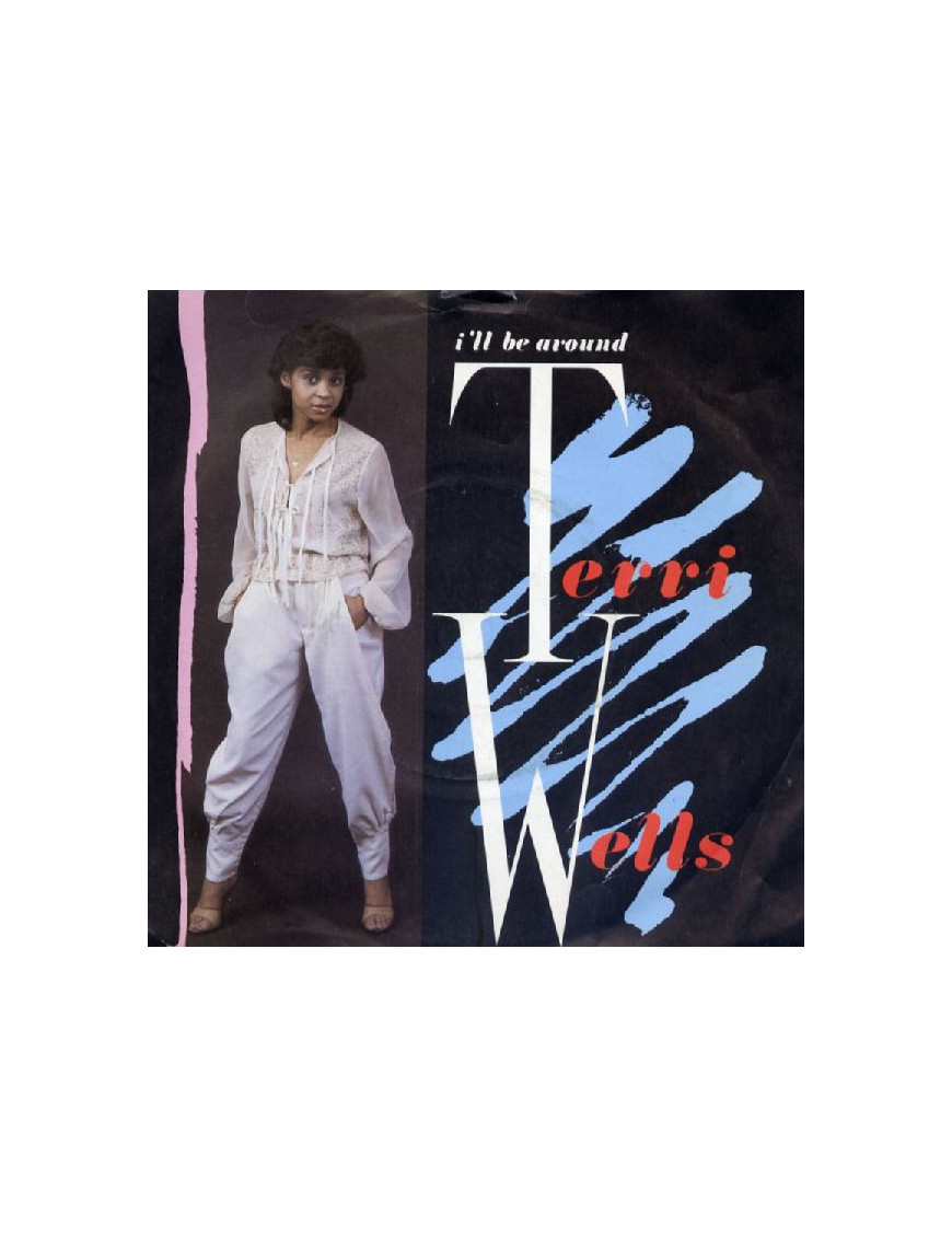 I'll Be Around [Terri Wells] - Vinyl 7", 45 RPM, Single