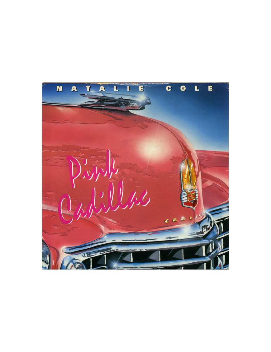 Pink Cadillac [Natalie Cole] - Vinyl 7", Single, 45 RPM