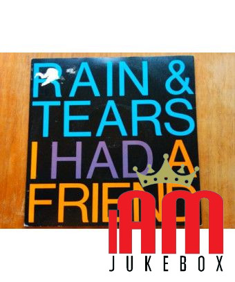 J'ai eu un ami [Rain & Tears] - Vinyl 7", 45 RPM, Single, Stéréo [product.brand] 1 - Shop I'm Jukebox 