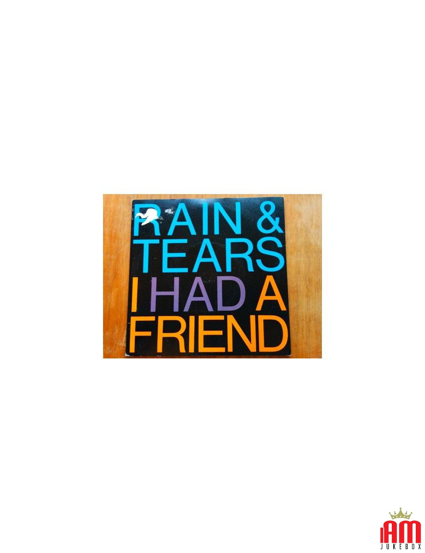 I Had A Friend [Rain & Tears] – Vinyl 7", 45 RPM, Single, Stereo [product.brand] 1 - Shop I'm Jukebox 