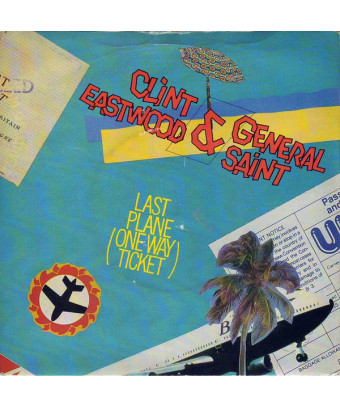 Last Plane (One Way Ticket) [Clint Eastwood And General Saint] - Vinyl 7", 45 RPM