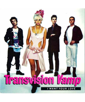 I Want Your Love [Transvision Vamp] – Vinyl 7", 45 RPM, Single [product.brand] 1 - Shop I'm Jukebox 