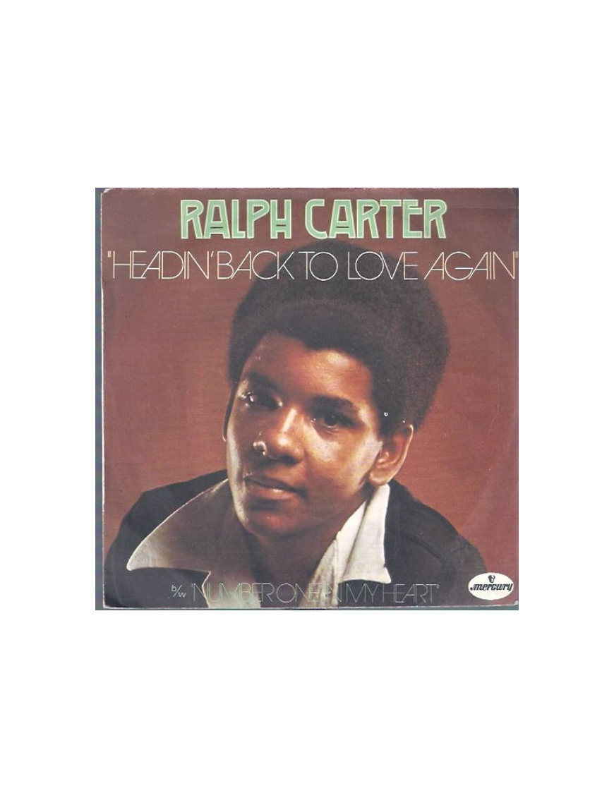 Headin' Back To Love Again [Ralph Carter] - Vinyl 7", 45 RPM, Single