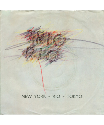 New York - Rio - Tokyo [Trio Rio] - Vinyle 7", 45 RPM, Single, Stéréo [product.brand] 1 - Shop I'm Jukebox 