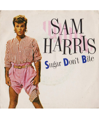 Sugar Don't Bite [Sam Harris (2)] - Vinyl 7", 45 RPM
