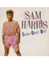 Sugar Don't Bite [Sam Harris (2)] - Vinyl 7", 45 RPM
