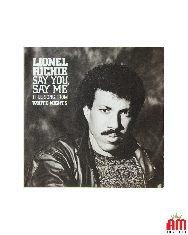 Say You, Say Me [Lionel Richie] - Vinyl 7", 45 RPM, Single, Stereo [product.brand] 1 - Shop I'm Jukebox 