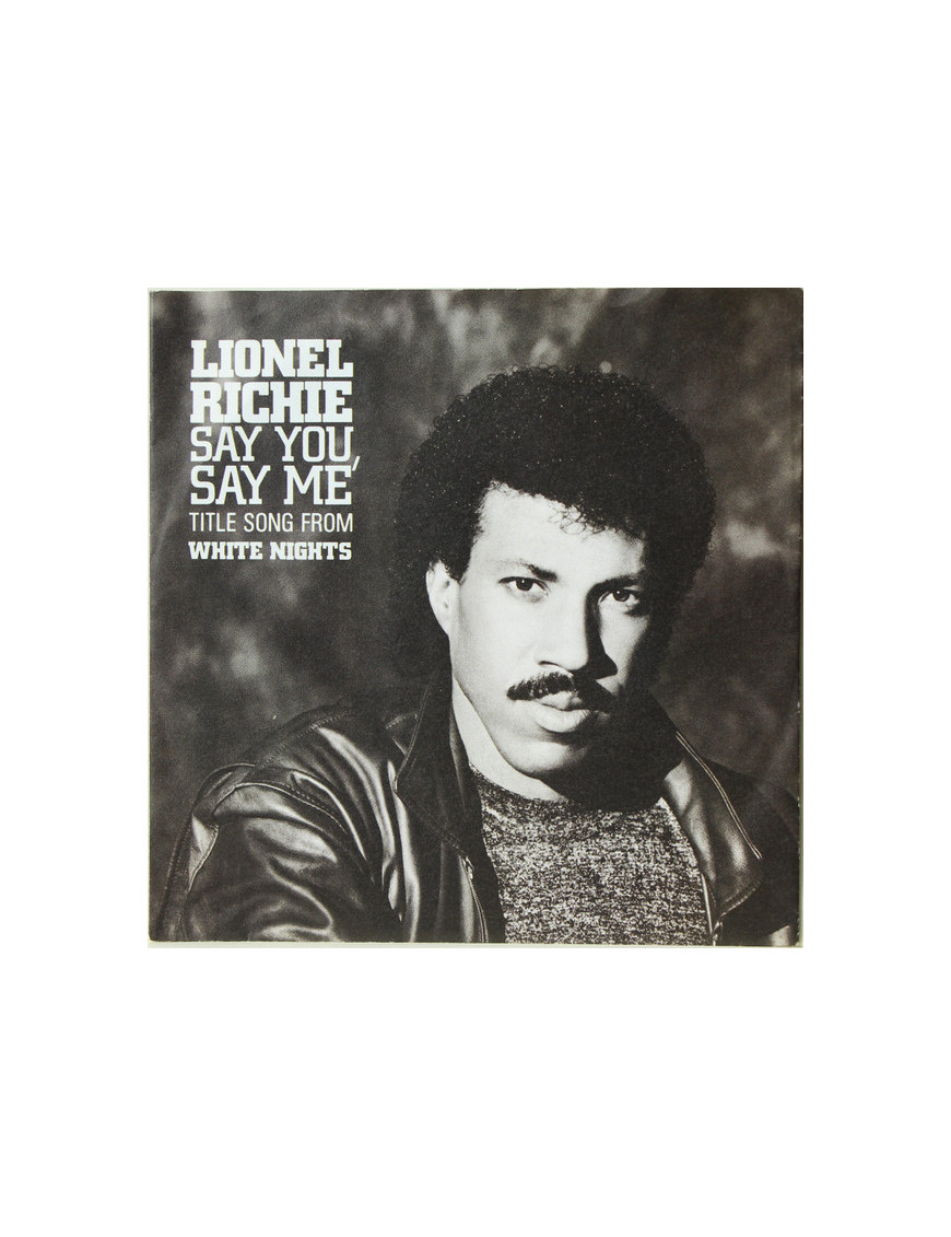 Say You, Say Me [Lionel Richie] - Vinyl 7", 45 RPM, Single, Stereo