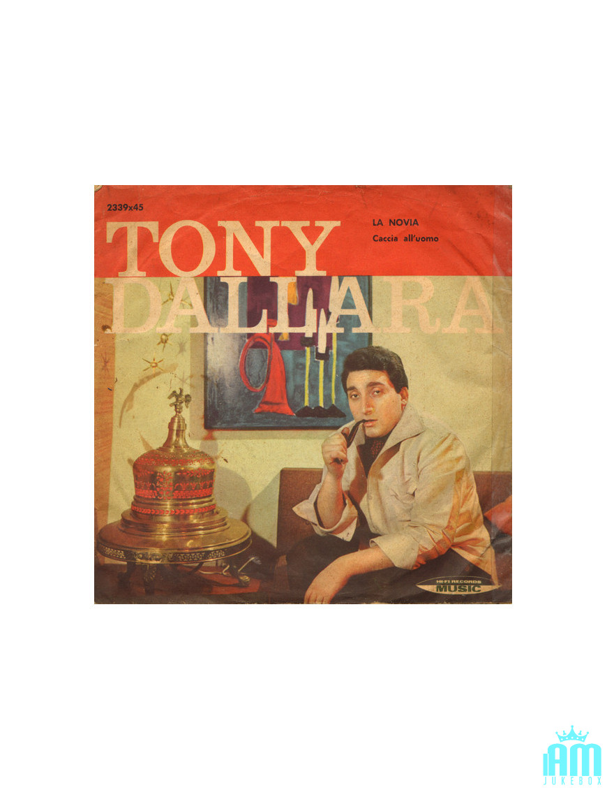La Novia [Tony Dallara] - Vinyl 7", 45 RPM [product.brand] 1 - Shop I'm Jukebox 