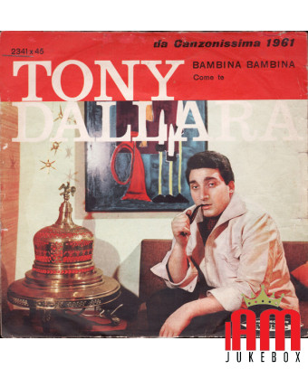 Bambina Bambina Come Te [Tony Dallara] - Vinyle 7", 45 RPM, Single [product.brand] 1 - Shop I'm Jukebox 