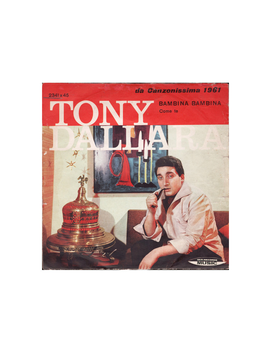 Bambina Bambina Come Te [Tony Dallara] - Vinyl 7", 45 RPM, Single [product.brand] 1 - Shop I'm Jukebox 