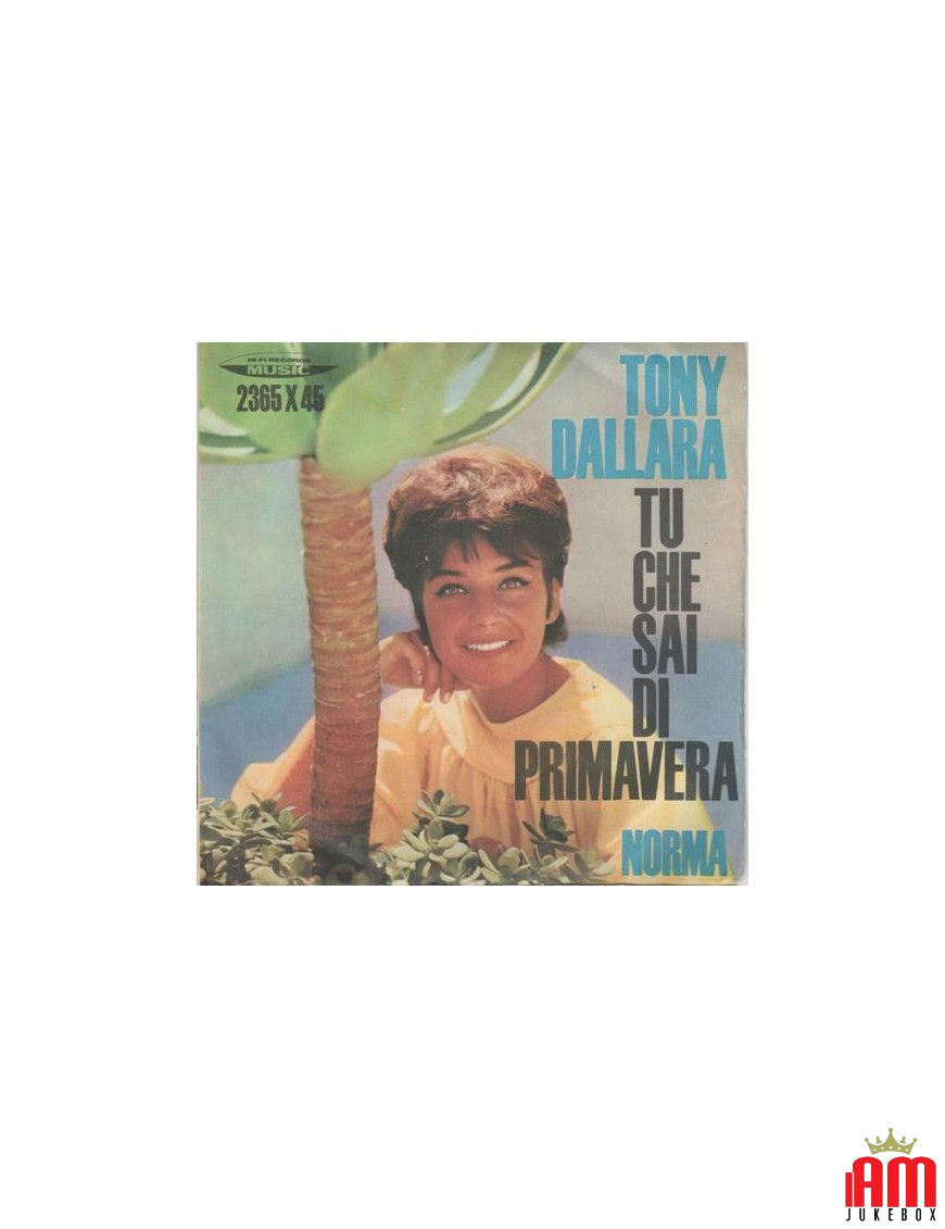 Tu Che Sai Di Primavera [Tony Dallara] - Vinyl 7", 45 RPM [product.brand] 1 - Shop I'm Jukebox 