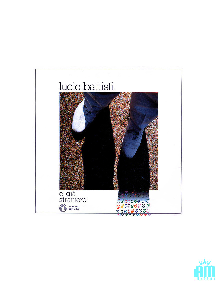 E Già Straniero [Lucio Battisti] - Vinyl 7", 45 RPM, Stereo [product.brand] 1 - Shop I'm Jukebox 