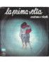 La Prima Volta [Andrea E Nicole,...] - Vinyl 7", 45 RPM, Stereo [product.brand] 1 - Shop I'm Jukebox 