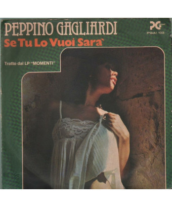 Couverture Si vous le voulez, ce sera [Peppino Gagliardi] - Vinyl 7", 45 RPM