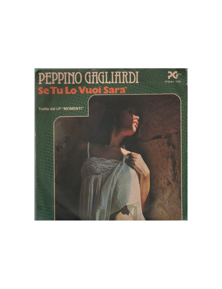 Copertina Se Tu Lo Vuoi Sarà [Peppino Gagliardi] - Vinyl 7", 45 RPM
