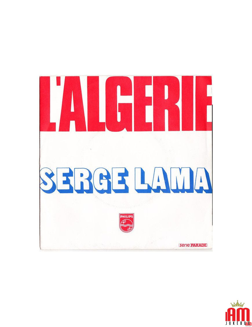 L'Algérie [Serge Lama] – Vinyl 7", 45 RPM [product.brand] 1 - Shop I'm Jukebox 