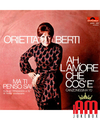 Ah, L'Amore Che Cos'È [Orietta Berti] – Vinyl 7", 45 RPM, Single, Stereo