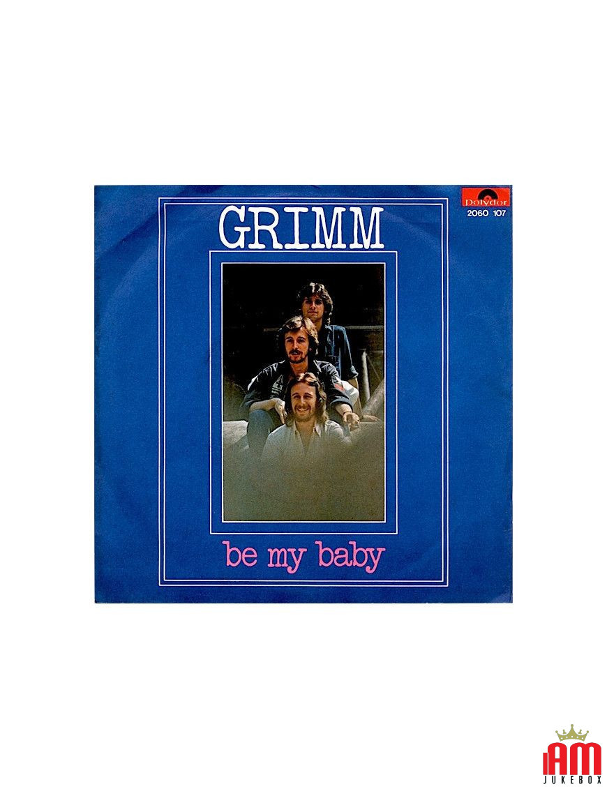 Be My Baby [Grimm (16)] - Vinyl 7", 45 RPM, Single