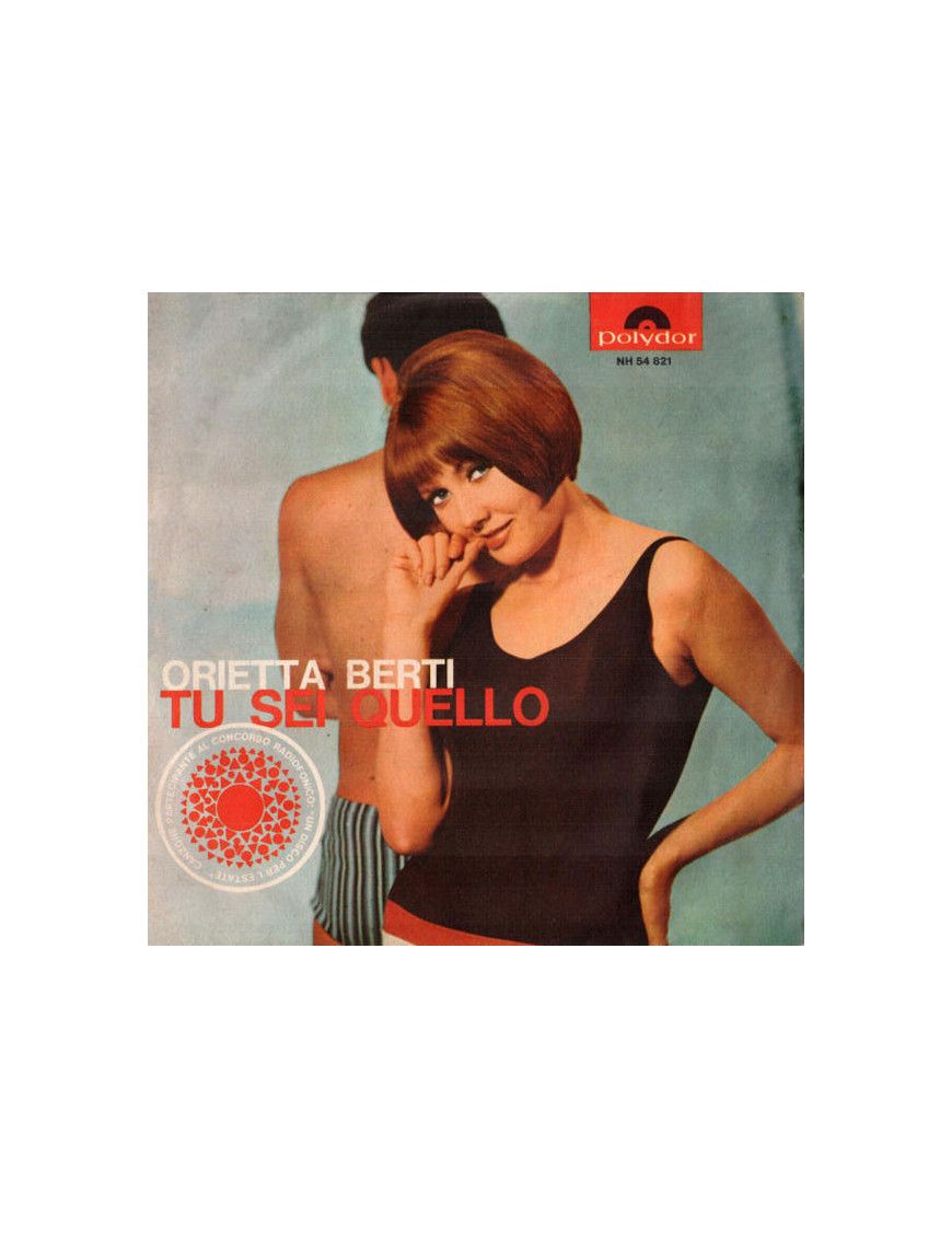 Tu Sei Quello [Orietta Berti] - Vinyl 7", 45 RPM, Mono [product.brand] 1 - Shop I'm Jukebox iamjukebox.it 1200217-2023-05-03-10-