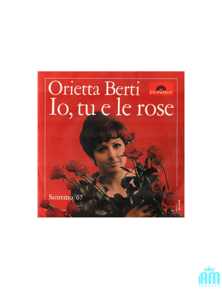 Io, Tu E Le Rose [Orietta Berti] - Vinyl 7", 45 RPM, Mono [product.brand] 1 - Shop I'm Jukebox 