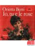 Io, Tu E Le Rose [Orietta Berti] - Vinyle 7", 45 RPM, Mono [product.brand] 1 - Shop I'm Jukebox 