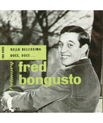 Bella Bellissima Doce, Doce... [Fred Bongusto] - Vinyle 7", 45 tours [product.brand] 1 - Shop I'm Jukebox 