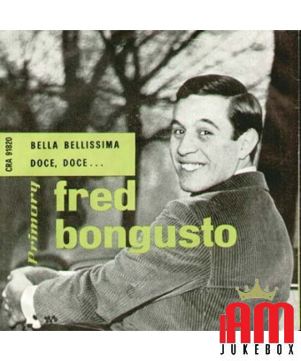 Bella Bellissima Doce, Doce... [Fred Bongusto] - Vinyle 7", 45 tours