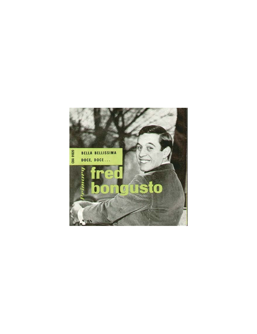 Bella Bellissima Doce, Doce... [Fred Bongusto] - Vinyle 7", 45 tours [product.brand] 1 - Shop I'm Jukebox 