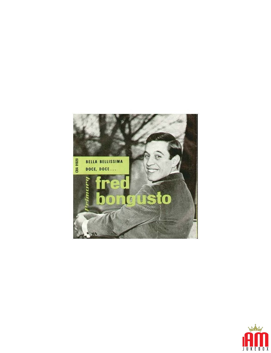 Bella Bellissima Doce, Doce... [Fred Bongusto] - Vinyle 7", 45 tours [product.brand] 1 - Shop I'm Jukebox 