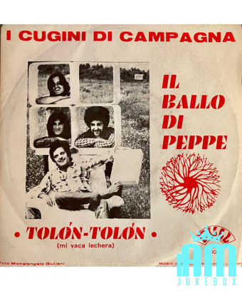 Il Ballo Di Peppe Tolòn Tolòn (Mi Vaca Lechera) [I Cugini Di Campagna] - Vinyle 7", 45 RPM, Stéréo [product.brand] 1 - Shop I'm 