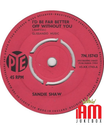 Je serais bien mieux sans toi [Sandie Shaw] - Vinyl 7", 45 RPM, Single