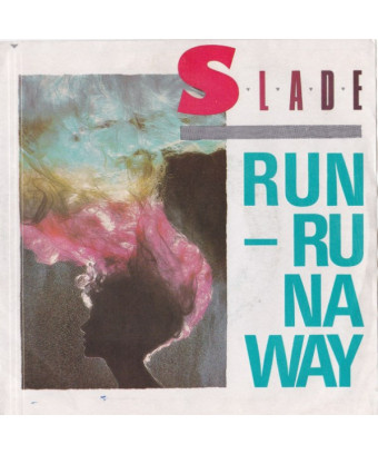 Run Runaway  [Slade] -...