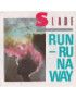 Run Runaway [Slade] - Vinyl 7", 45 RPM, Stereo [product.brand] 1 - Shop I'm Jukebox 