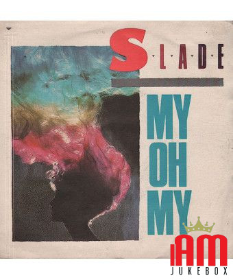 My Oh My [Slade] - Vinyle 7", 45 tours, stéréo [product.brand] 1 - Shop I'm Jukebox 