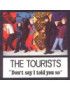 Don't Say I Told You So [The Tourists] - Vinyl 7", 45 RPM, Single [product.brand] 1 - Shop I'm Jukebox 