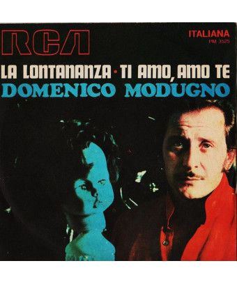 La Lontananza Ti Amo, Amo Te [Domenico Modugno] – Vinyl 7", 45 RPM, Stereo [product.brand] 1 - Shop I'm Jukebox 