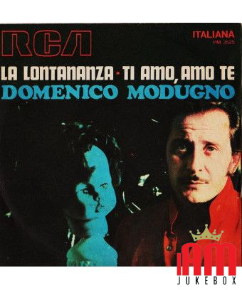 La Lontananza Ti Amo, Amo Te [Domenico Modugno] - Vinyl 7", 45 RPM, Stéréo [product.brand] 1 - Shop I'm Jukebox 