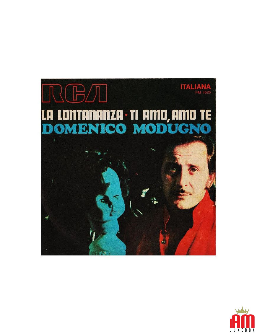 La Lontananza Ti Amo, Amo Te [Domenico Modugno] – Vinyl 7", 45 RPM, Stereo [product.brand] 1 - Shop I'm Jukebox 