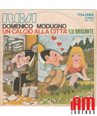 Un Calcio Alla Città Lu Brigante [Domenico Modugno] - Vinyl 7", 45 RPM, Stereo [product.brand] 1 - Shop I'm Jukebox 