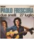 Due Anelli 27 Luglio [Paolo Frescura] - Vinyl 7", 45 RPM, Stereo [product.brand] 1 - Shop I'm Jukebox 