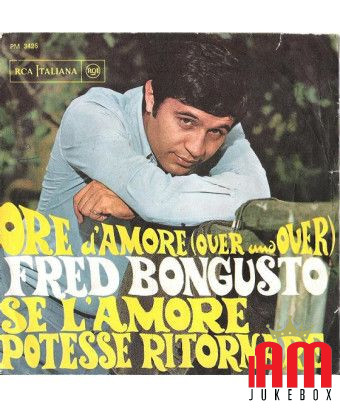 Ore D'Amore Encore et encore Si l'amour pouvait revenir [Fred Bongusto] - Vinyl 7", 45 RPM, Mono [product.brand] 1 - Shop I'm Ju