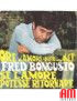 Ore D'Amore Encore et encore Si l'amour pouvait revenir [Fred Bongusto] - Vinyl 7", 45 RPM, Mono [product.brand] 1 - Shop I'm Ju