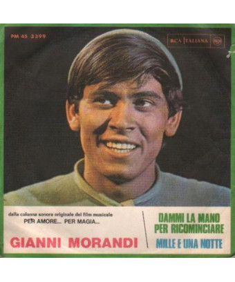 Dammi La Mano Per Ricominciare   Mille E Una Notte [Gianni Morandi] - Vinyl 7", 45 RPM, Mono