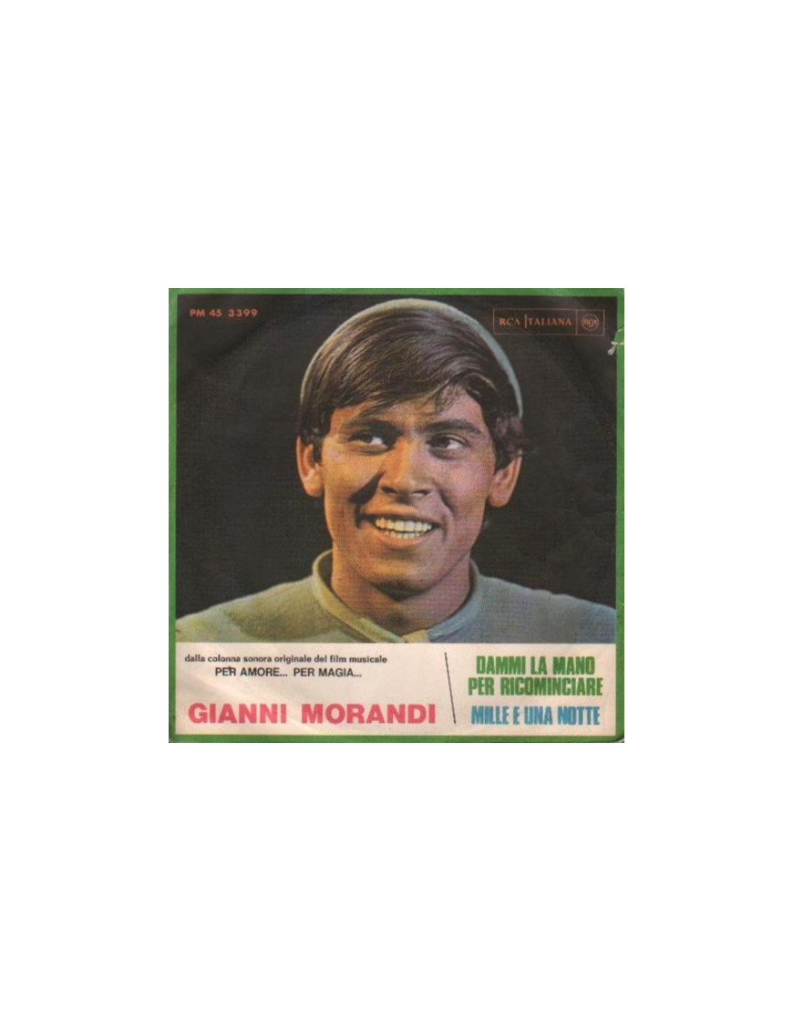 Dammi La Mano Per Ricominciare   Mille E Una Notte [Gianni Morandi] - Vinyl 7", 45 RPM, Mono