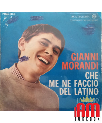 Che Me Ne Faccio Del Latino [Gianni Morandi] - Vinyle 7", 45 RPM, Mono [product.brand] 1 - Shop I'm Jukebox 