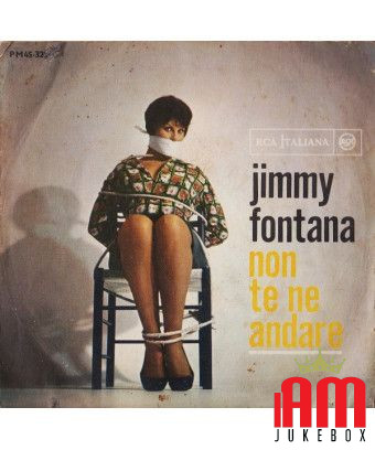 Non Te Ne Andare [Jimmy Fontana] - Vinyl 7", 45 RPM, Mono [product.brand] 1 - Shop I'm Jukebox 