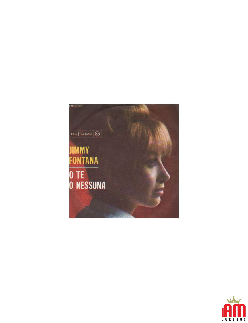 O Te O Nessuna [Jimmy Fontana] - Vinyl 7", 45 RPM, Mono [product.brand] 1 - Shop I'm Jukebox 