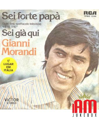 Sei Forte Papà   Sei Già Qui [Gianni Morandi] - Vinyl 7", 45 RPM, Single, Stereo