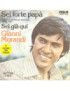 Sei Forte Papà Sei Già Qui [Gianni Morandi] - Vinyl 7", 45 RPM, Single, Stereo [product.brand] 1 - Shop I'm Jukebox 